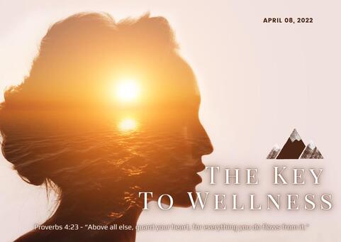 The key to Wellness – Unlock God’s promise for PEACE